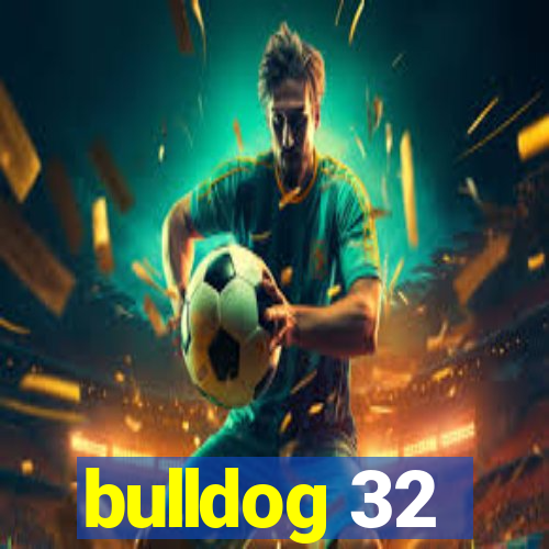 bulldog 32